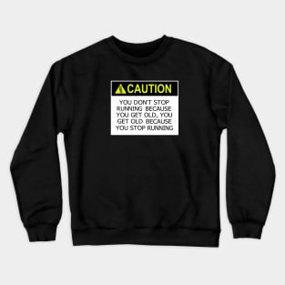 Caution Running Crewneck Sweatshirt